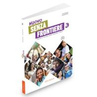 Nuovo Senza frontiere. Corso d'italiano come seconda lingua (B1) vol. 3 di Alessandro Borri, Tania Pasqualini edito da Edizioni Edilingua