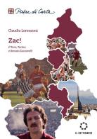 Zac! Il Toro, Torino e Renato Zaccarelli di Claudio Lorenzoni edito da Il Settenario
