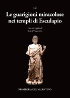 Le guarigioni miracolose nei templi di Esculapio edito da Stamperia del Valentino