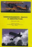 Dimensionamento pratico di aerostrutture di Ferdinando Galè edito da La Bancarella Aeronautica