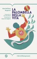 La palombella della vita di Massimiliano Mugnaini edito da I Libri di Mompracem