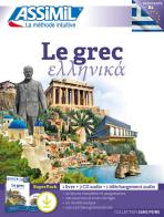 Le grec. Con 3 CD-Audio. Con File audio per il download di Jean-Pierre Guglielmi edito da Assimil Italia