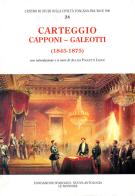 Carteggio (1845-1875) di Gino Capponi, Leopoldo Galeotti edito da Mondadori Education