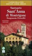 Santuario sant'Anna di Montrigone. Borgosesia (Vercelli) di Valentino Salvoldi edito da Editrice Elledici