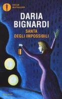 Santa degli impossibili di Daria Bignardi edito da Mondadori