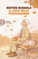 Il sole nelle pozzanghere di Matteo Bussola edito da Einaudi