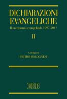 Dichiarazioni evangeliche II. Il Movimento evangelicale (1997-2017) edito da EDB