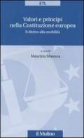 Valori e principi nella costituzione europea. Il diritto alla mobilità edito da Il Mulino