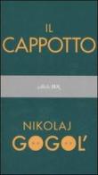 Il cappotto di Nikolaj Gogol' edito da Rizzoli