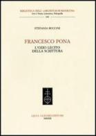 Francesco Pona. L'ozio lecito della scrittura di Stefania Buccini edito da Olschki