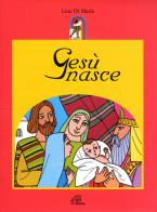 Gesù nasce di Lina Di Maria edito da Paoline Editoriale Libri