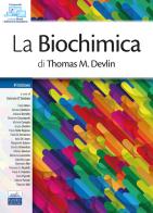 La biochimica di Thomas M. Devlin edito da Edises