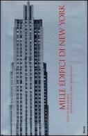 Mille edifici di New York di Bill Harris, Jorg Brockmann edito da Mondadori Electa