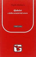 Qohelet, o la serenità del vivere di Virgilio Melchiorre edito da Morcelliana
