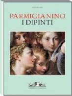 Parmigianino. I dipinti di Mary Vaccaro edito da Allemandi