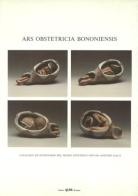 Ars obstetricia bononiensis. Catalogo ed inventario del Museo ostetrico G. A. Galli edito da CLUEB