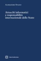 Attacchi informatici e responsabilità internazionale dello Stato di Alessandro Stiano edito da Edizioni Scientifiche Italiane