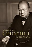 Churchill. La biografia di Andrew Roberts edito da UTET