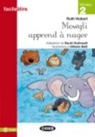 Mowgli apprend à nager. Niveau 2 di Ruth Hobart edito da Black Cat-Cideb
