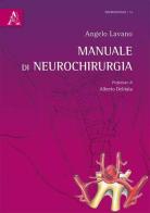 Manuale di neurochirurgia di Angelo Lavano edito da Aracne