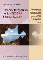 Percorsi terapeutici nel linfedema e nel lipedema di Domenico Corda edito da Minerva Medica