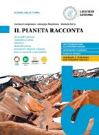 Il pianeta racconta. Scienze della terra. Per le Scuole superiori. Con e-book. Con espansione online di Luciana Campanaro, Giuseppe Mandrone, Daniela Torta edito da Loescher