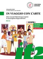 In viaggio con l'arte. Dieci racconti illustrati per scoprire la meravigliosa lingua dell'arte. In viaggio con l'arte di Alessandro Masi, Chiara Barbato, Gaia Chiuchiù edito da Loescher