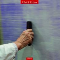 Ulrich Erben. Ediz. illustrata edito da Damiani