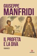 Il profeta e la diva di Giuseppe Manfridi edito da Gremese Editore