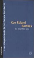 Con Roland Barthes alle sorgenti del senso edito da Booklet Milano