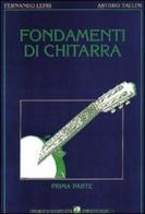 Fondamenti di chitarra. Con musicassetta vol.1 di Ferdinando Lepri, Arturo Tallini edito da Rugginenti