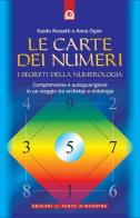 Le carte dei numeri. I segreti della numerologia. Con 26 carte di Guido Rossetti, Anna Ogier edito da Edizioni Il Punto d'Incontro