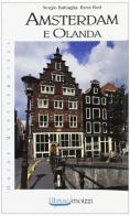 Amsterdam e Olanda di Sergio Battaglia, Rens Bod edito da Shendene & Moizzi