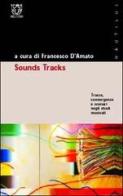 Sound Tracks. Tracce, convergenze e scenari degli studi musicali edito da Meltemi