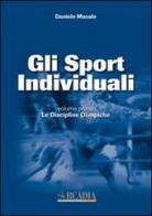 Gli sport individuali vol.1 di Daniele Masala edito da Arcadia