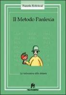 Il metodo Panlexia. La rieducazione della dislessia di Pamela Kvilekval edito da Ma. Gi.