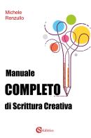 Manuale completo di scrittura creativa di Michele Renzullo edito da CSA Editrice