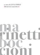 Futuristiconardore di Umberto Boccioni, Filippo Tommaso Marinetti edito da New Press