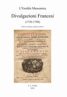 Divulgazioni francesi (1736-1748). Ediz. francese e italiana edito da A.C. Pardes