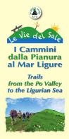 Le vie del Sale. I cammini dalla Pianura al Mar Ligure. Ediz. italiana e inglese di La Pietra Verde A.P.S. edito da La Pietra Verde