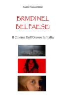 Brividi nel bel paese: il cinema dell'orrore In Italia di Fabio Pagliardini edito da Youcanprint