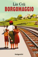 Borgomaggio di Lia Celi edito da De Agostini