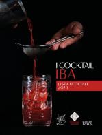 I cocktail IBA. Lista ufficiale 2023 edito da Edizioni LSWR