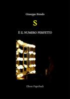 S è il numero perfetto di Giuseppe Biondo edito da Elison Paperback