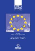 «Una nuova Europa organizzata e vitale» edito da Cacucci