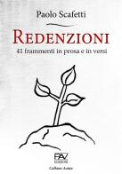 Redenzioni. 41 frammenti in prosa e in versi di Paolo Scafetti edito da Pav Edizioni