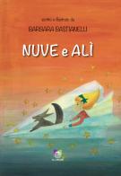 Nuvi e ali. Ediz. a colori di Barbara Bastianelli edito da All Around