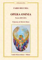 Opera omnia. Poesie (2009-2023) di Fabio Recchia edito da Guido Miano Editore