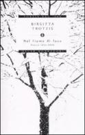 Nel fiume di luce. Poesie 1954-2008 di Birgitta Trotzig edito da Mondadori