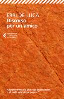 Discorso per un amico di Erri De Luca edito da Feltrinelli